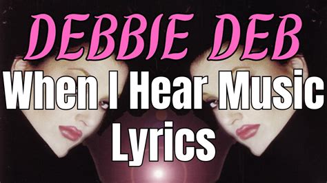 Debbie Deb When I Hear Music: A Journey Through Sound and Emotion