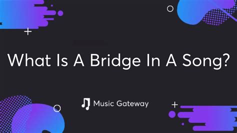 What Does Bridge Mean in Music, and Why Does It Sometimes Feel Like a Musical Detour?